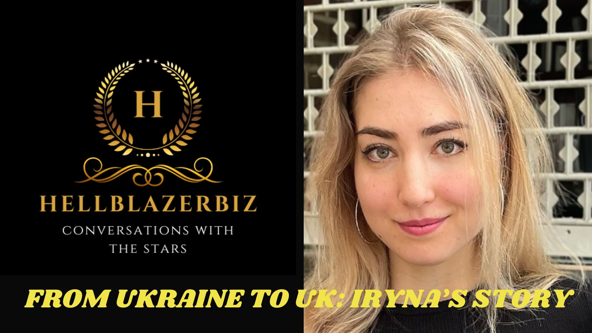 From Ukraine to UK – Iryna’s story